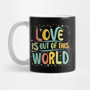 Love is out of this world Mug